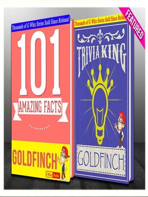 cover image of The Goldfinch--101 Amazing Facts & Trivia King!
